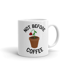 Load image into Gallery viewer, Front view of the smaller size Not Before Coffee Mug with the handle facing to the right