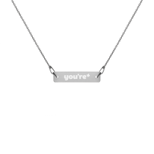 Load image into Gallery viewer, You&#39;re* Engraved Necklace - Rhonda World