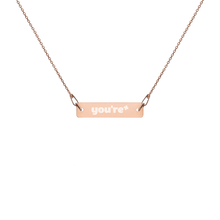 Load image into Gallery viewer, You&#39;re* Engraved Necklace - Rhonda World